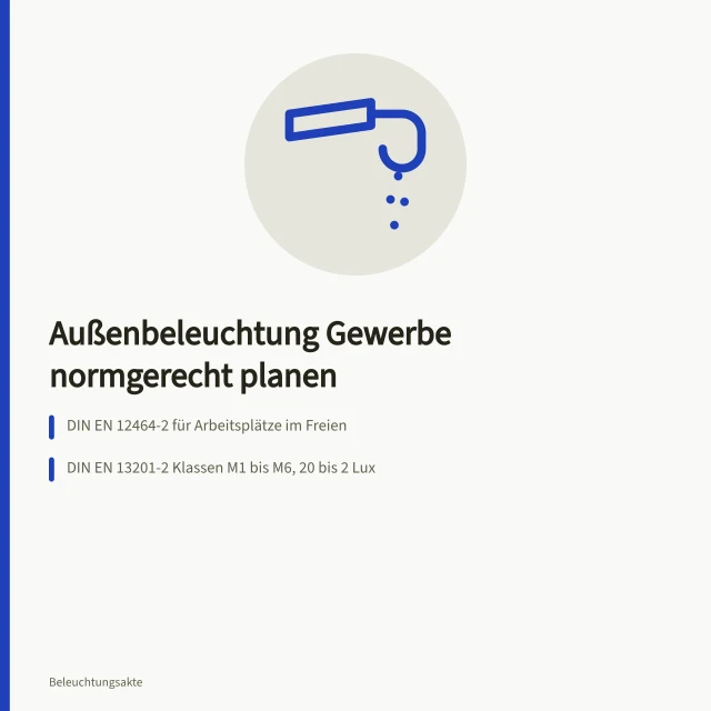LED-Mastleuchten beleuchten nachts einen Gewerbehof und die Anlieferzone. Außenbeleuchtung Gewerbe planen mit Normenebenen und Teilaufgaben