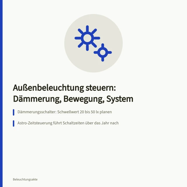 Steuerungsebenen für Außenbeleuchtung: Dämmerung, Bewegung, KNX und DALI. Außenbeleuchtung Steuerung mit Dämmerung Bewegung und Systemeinbindung